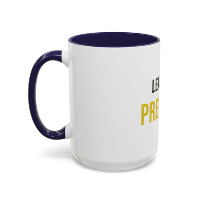 Lead with Presence Coffee Mug
