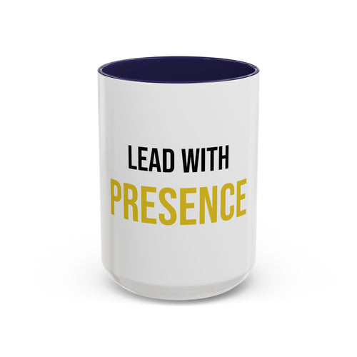 Lead with Presence Coffee Mug